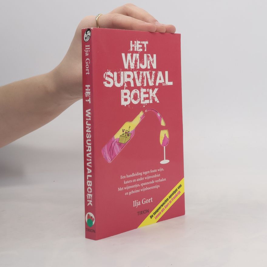 Ilja Gort Het wijnsurvivalboek / druk 1