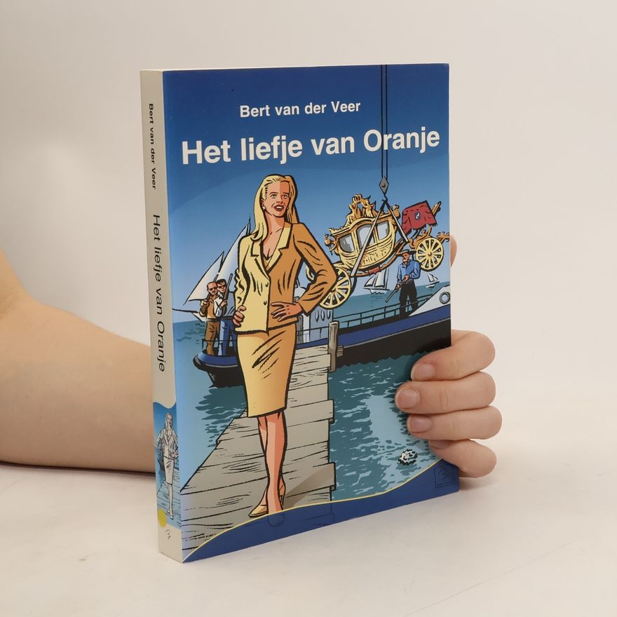 Bert van der Veer Het liefje van Oranje