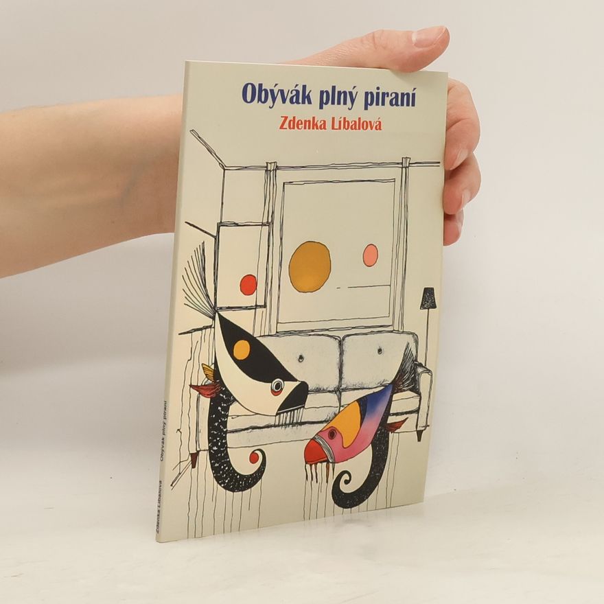 Zdenka Líbalová Obývák plný piraní
