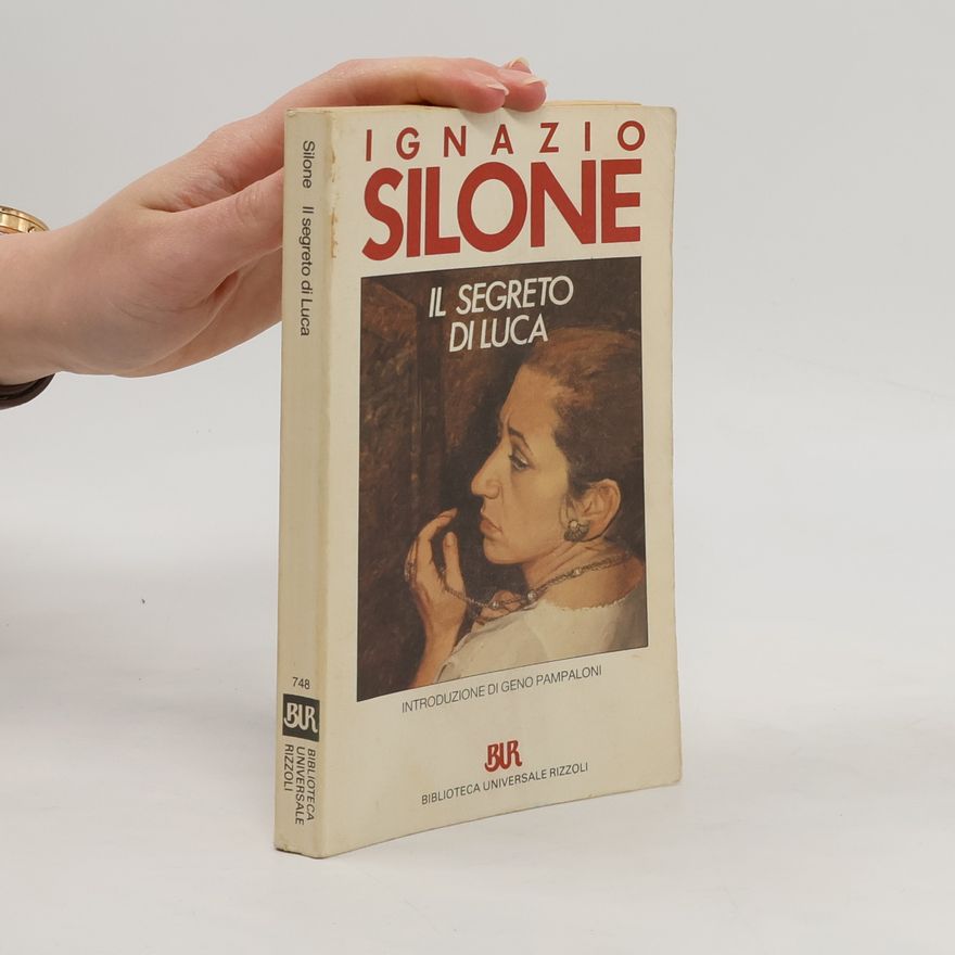 Ignazio Silone Biblioteca Universale Rizzoli - 748: Il segreto di Luca