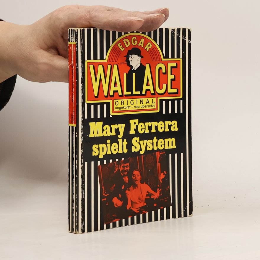 Edgar Wallace Mary Ferrera spielt System