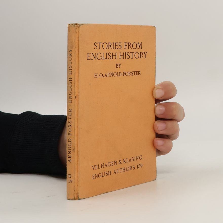 H. O. Arnold-Forster Stories from English History