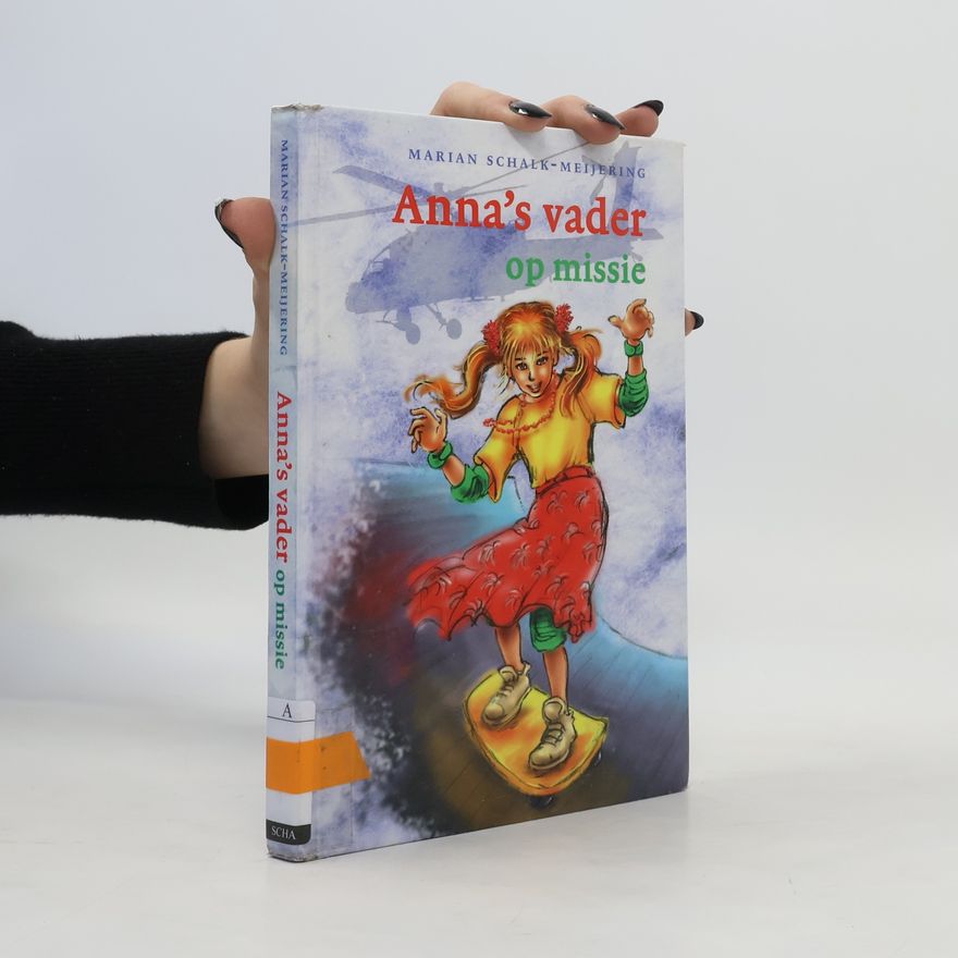 Marian Schalk-Meijering Anna's vader op missie