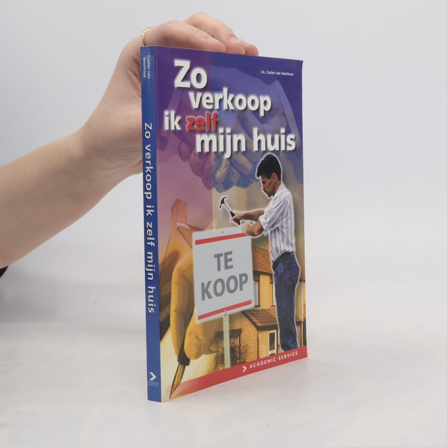 J. A. Coster van Voorhout Zo verkoop ik zelf mijn huis