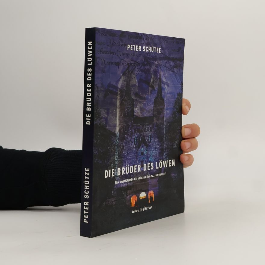 Peter F. Schütze Die Brüder des Löwen