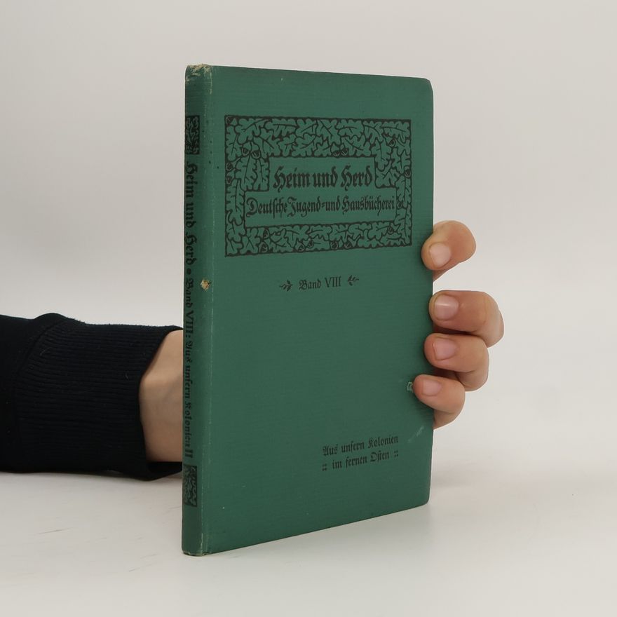 Autorenkollektiv Heim und Herd. Deutsche Jugend und Hausbücherei VIII