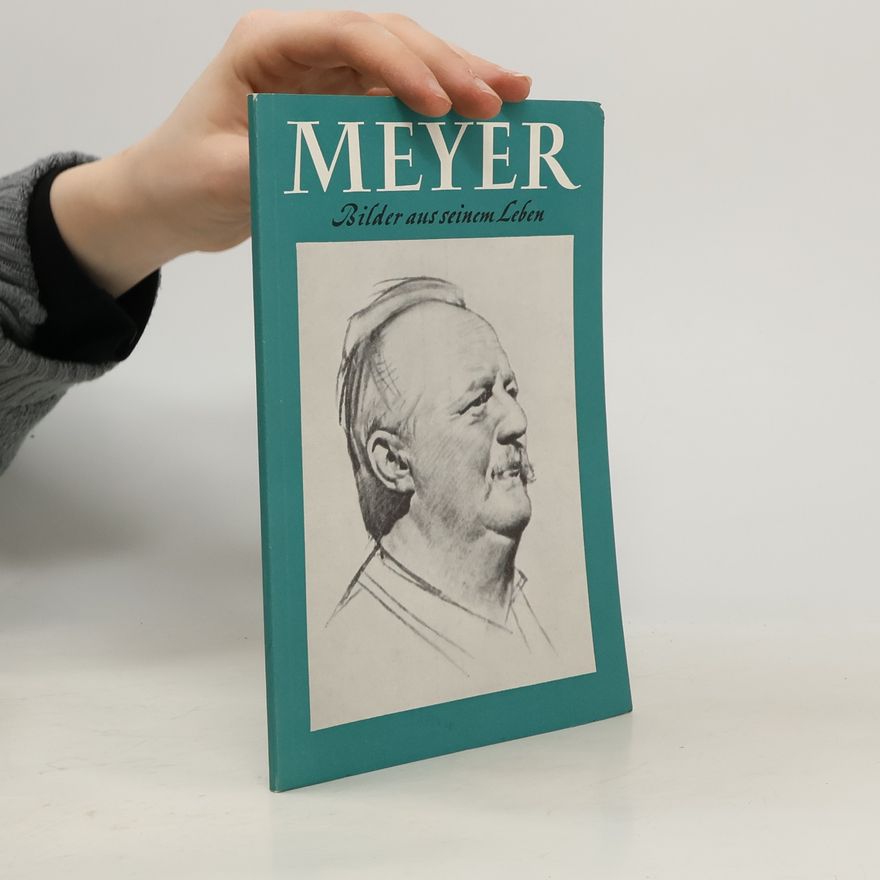 Autorenkollektiv Meyer. Bilder aus seinem Leben