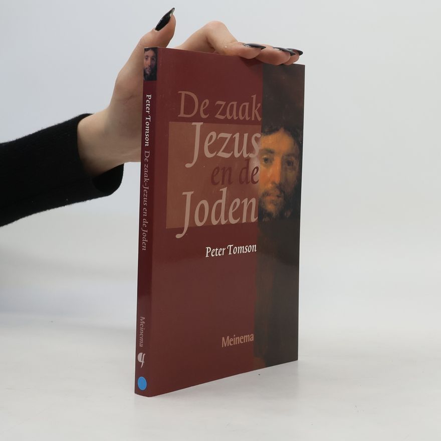 Peter J. Tomson De zaak-Jezus en de Joden