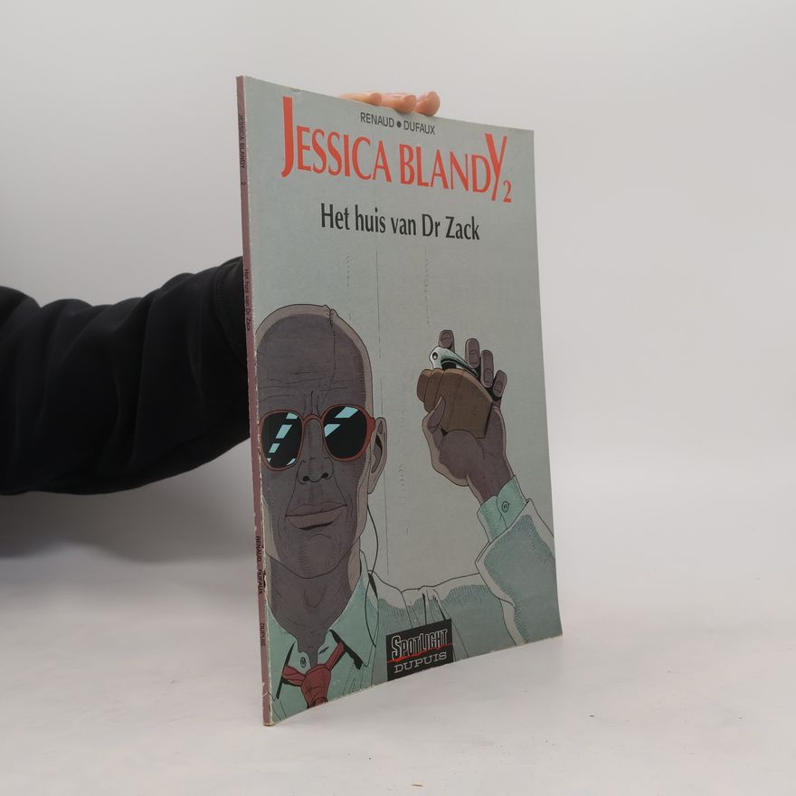 Renaud Dufaux Jessica Blandy - 2: Het huis van Dr. Zack