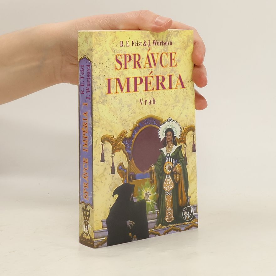 Raymond Elias Feist Správce impéria. Vrah