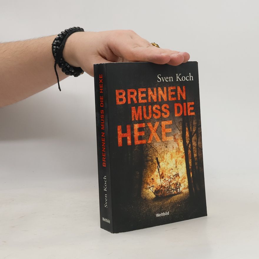 Sven Koch Brennen muss die Hexe