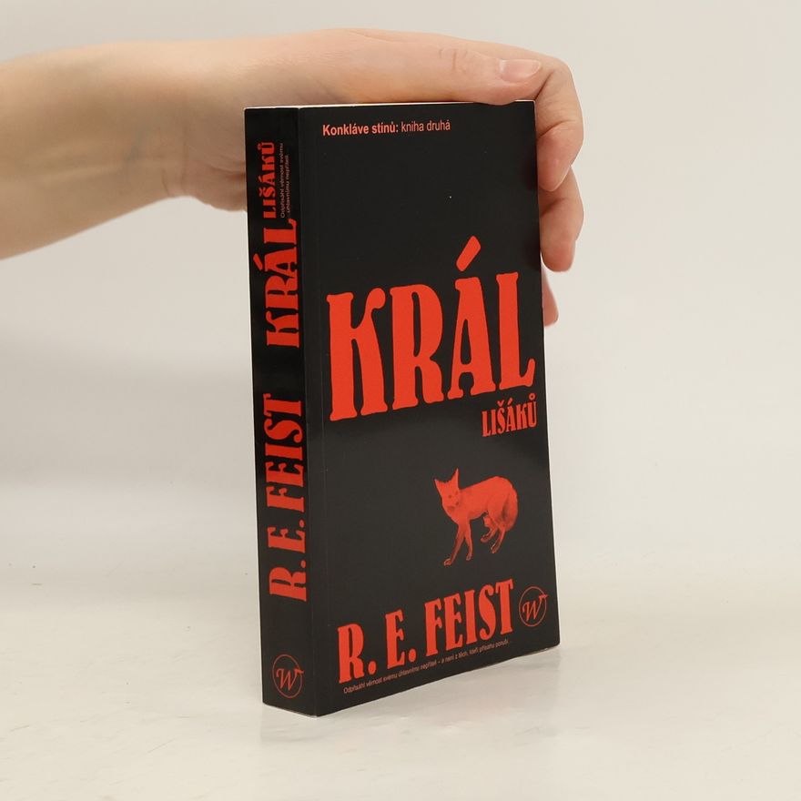 Raymond Elias Feist Král lišáků