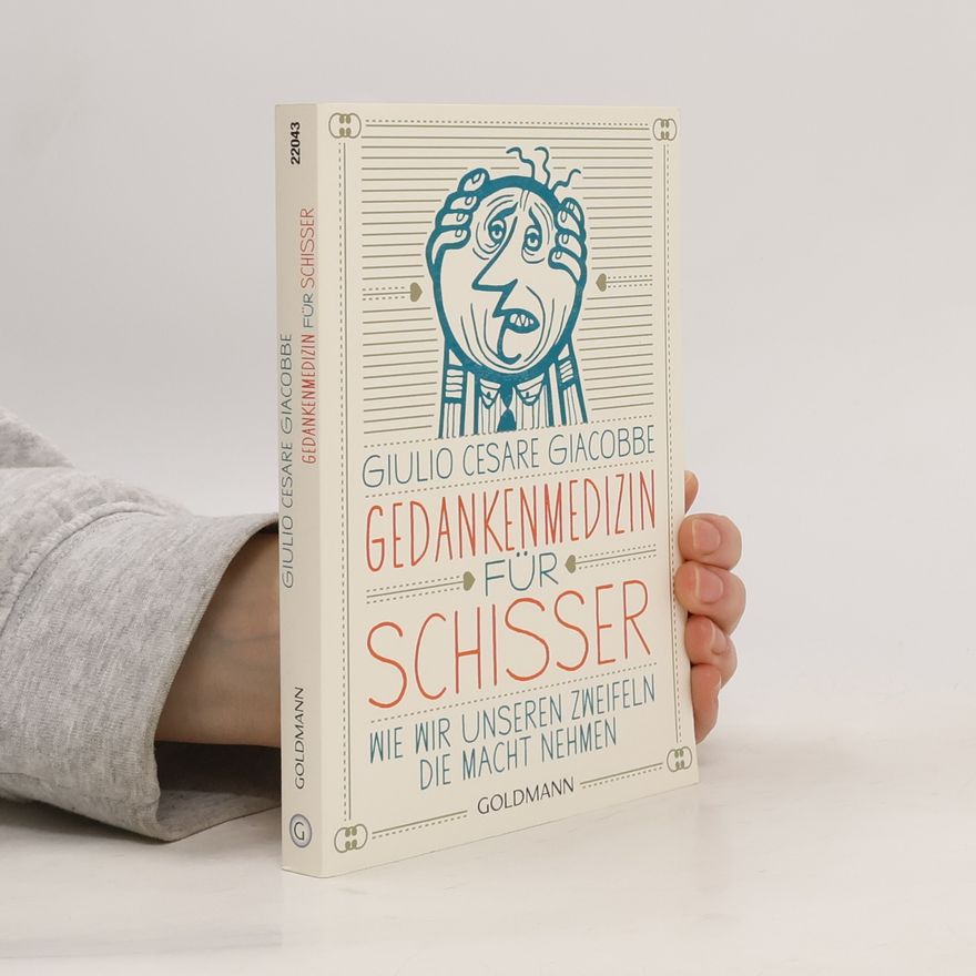 Giulio Cesare Giacobbe Gedankenmedizin für Schisser