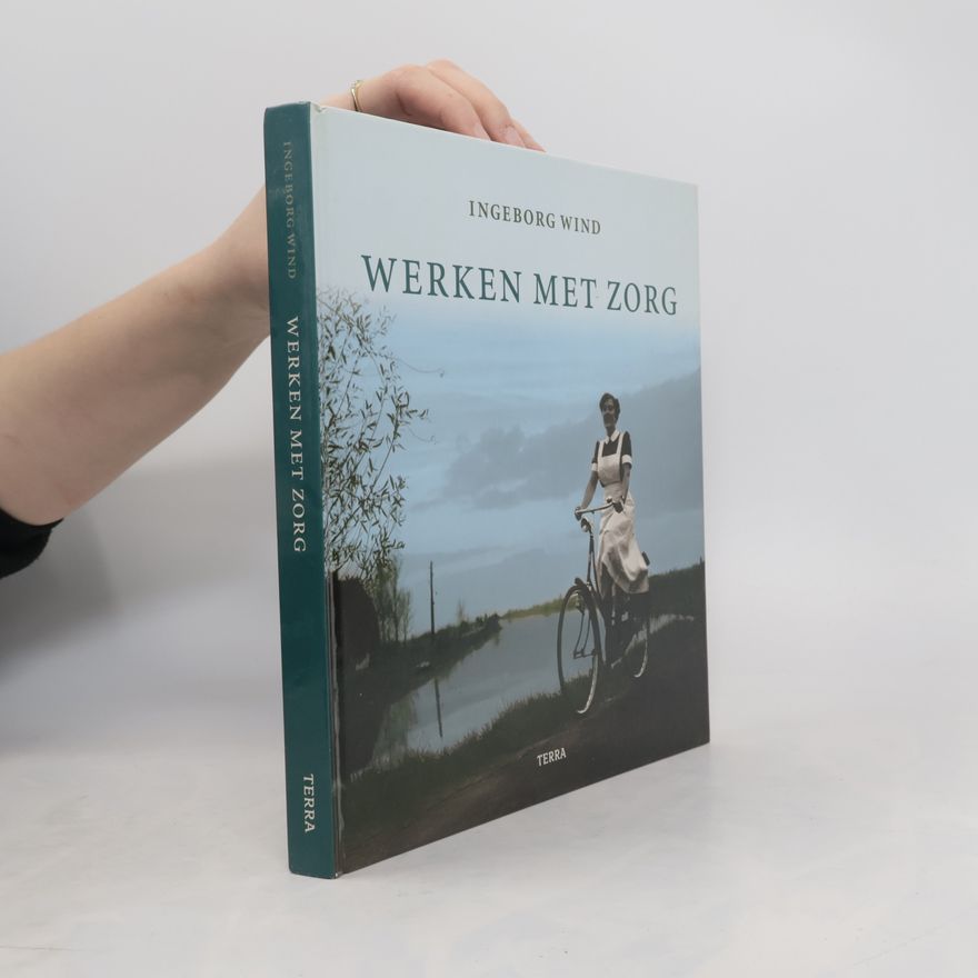 Ingeborg Wind Werken met zorg