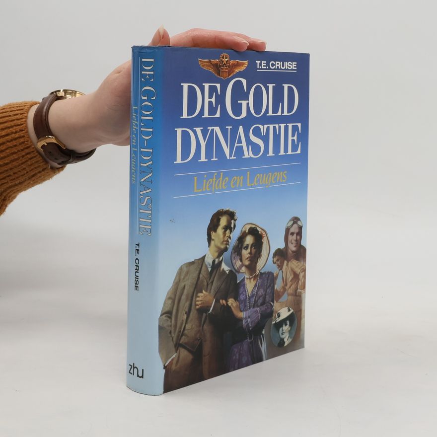T.E. Cruise De Gold Dynastie. Liefde en Leugens