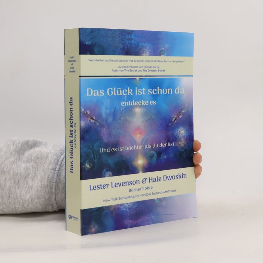 Lester Levenson Das Glück ist schon da