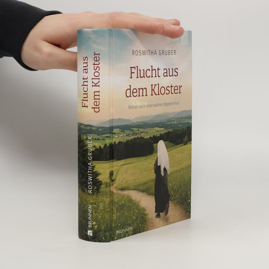 Roswitha Gruber Flucht aus dem Kloster