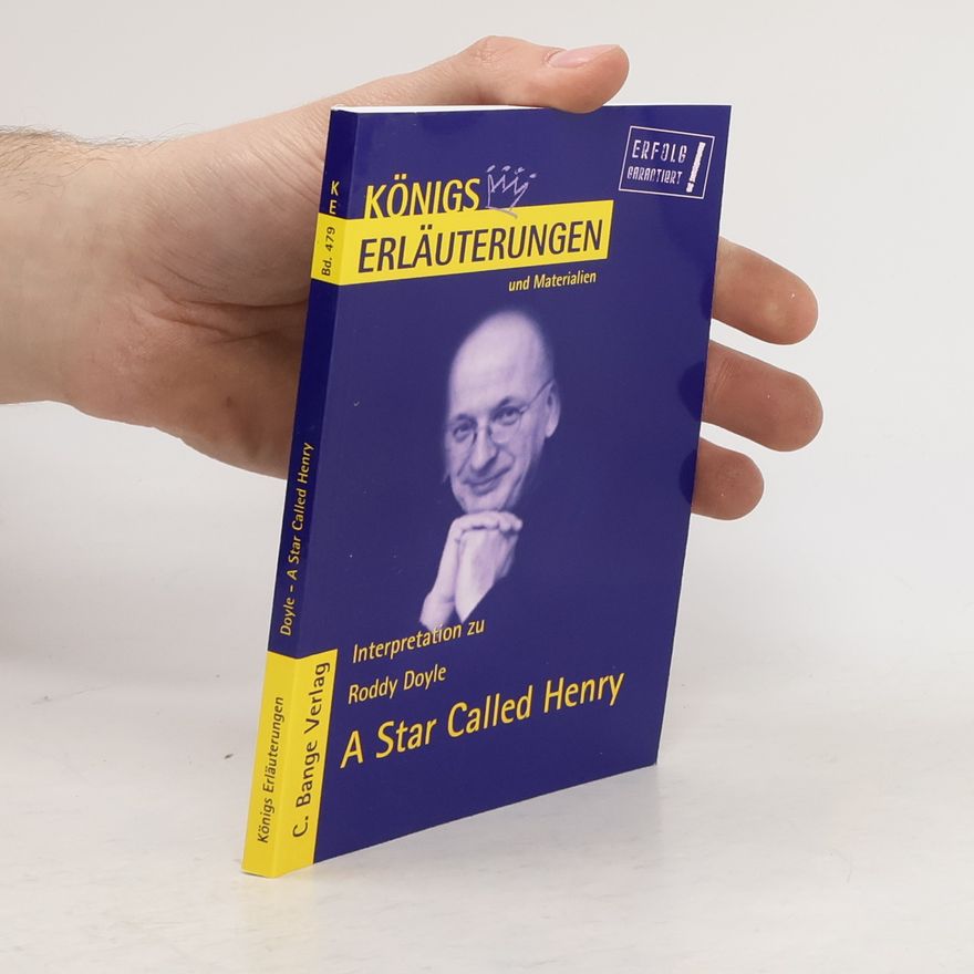 Hans-Georg Schede Erläuterungen zu Roddy Doyle, A star called Henry