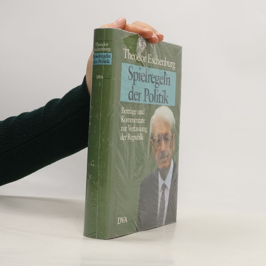 Theodor Eschenburg Spielregeln der Politik