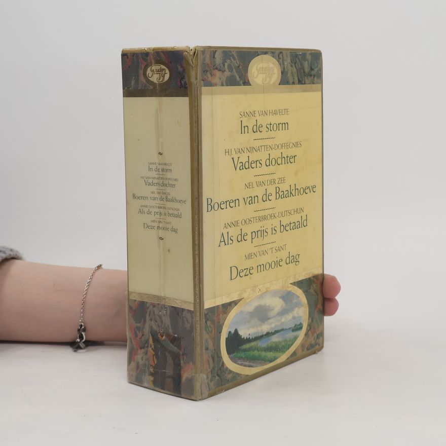 H.J. van Nijnatten-Doffegnies In de storm /Vaders dochter/Boeren van de Baakhoeve/Als de prijs is betaald/Deze mooie dag