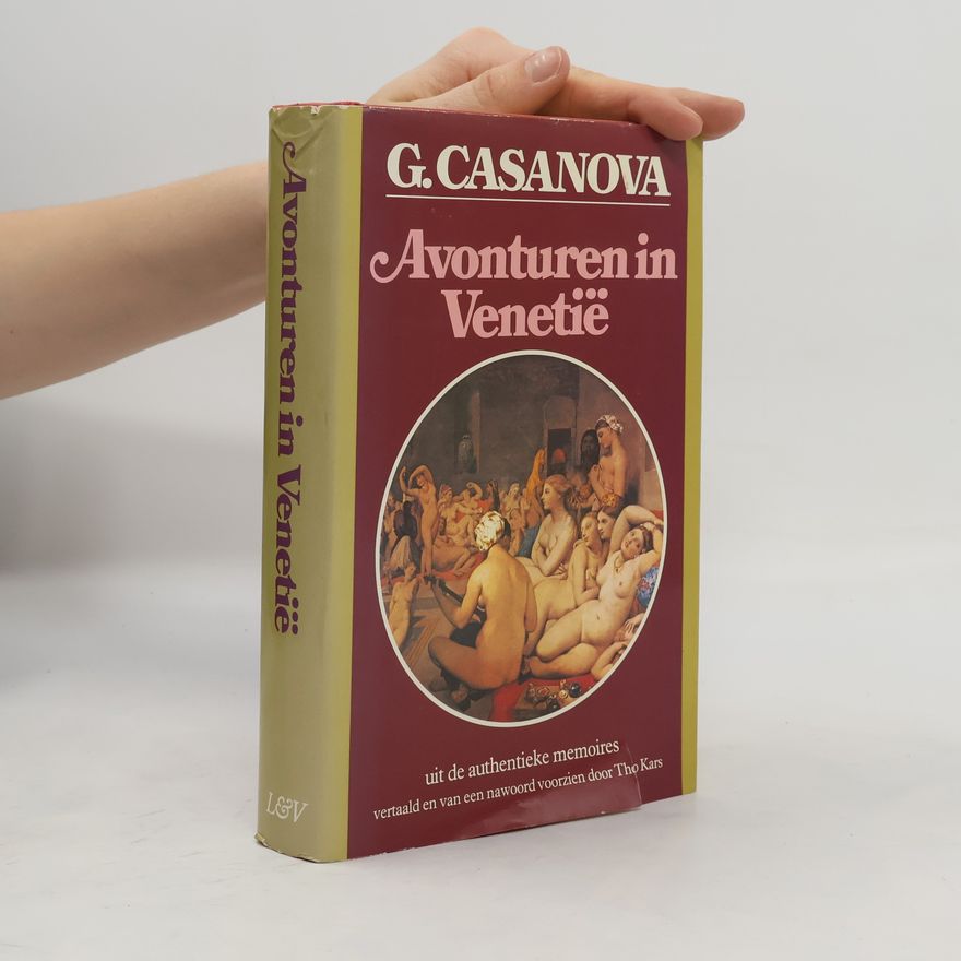 Giacomo Casanova Avonturen in Venetië - Uit de authentieke memoires vertaald en van een nawoord voorzien door Tho Kars
