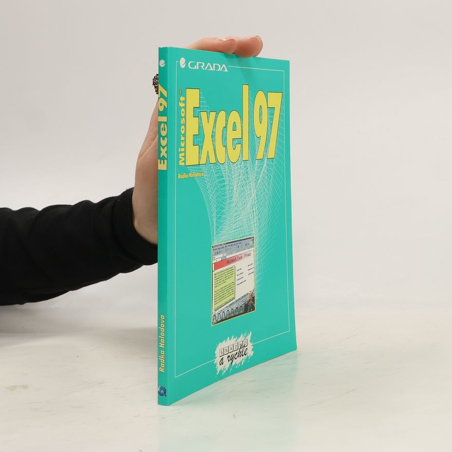 Radka Halodová Excel 97 : Snadno a rychle