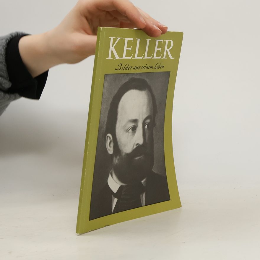 AA.VV. Keller. Bilder aus seinem Leben
