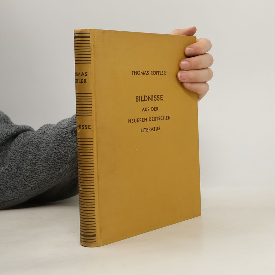 Thomas Roffler Bildnisse aus der neueren deutschen Literatur