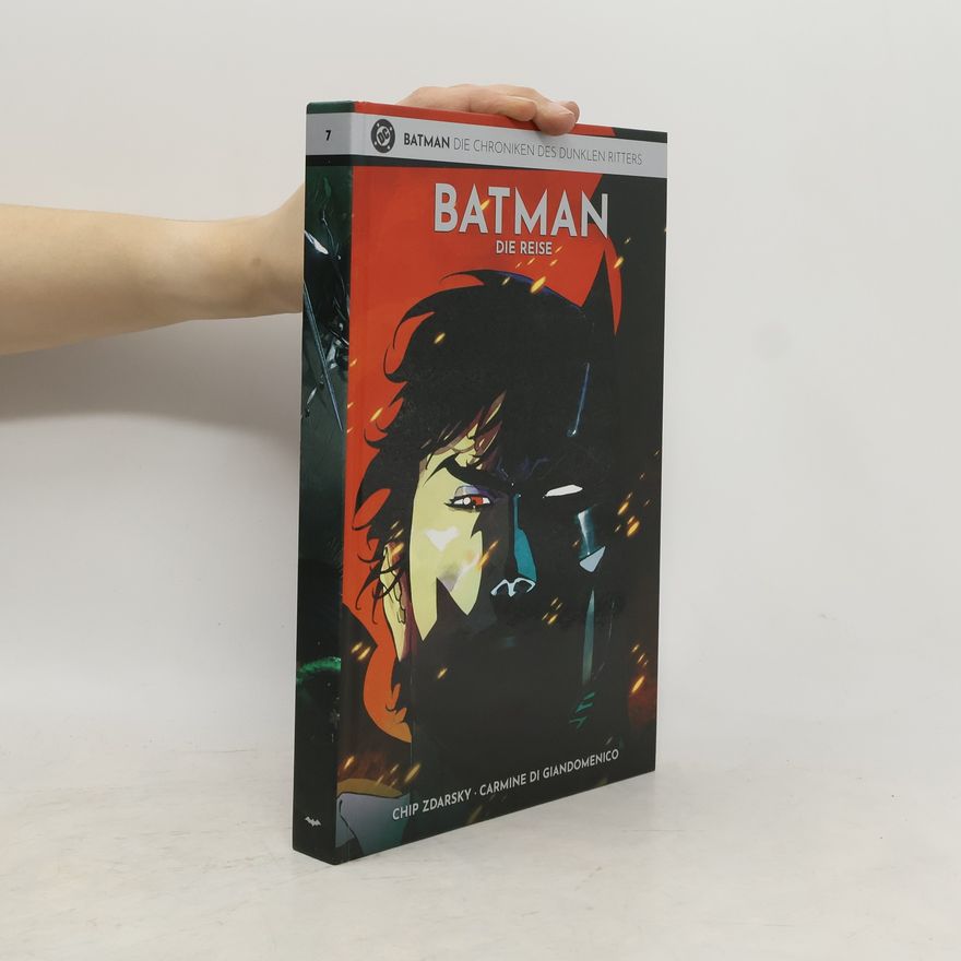 Autorenkollektiv Batman - Die Chroniken des Dunklen Ritters 7. Die Reise