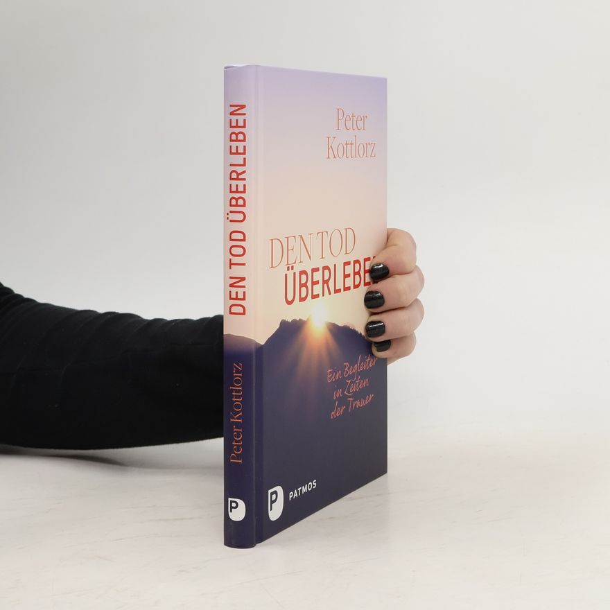 Peter Kottlorz Den Tod Überleben