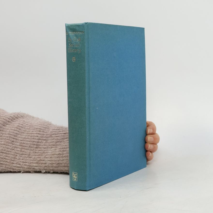 G. M. Trevelyan English Social History