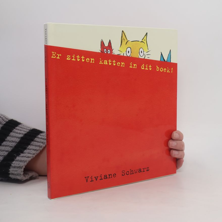 Viviane Schwarz Er zitten katten in dit boek! / druk 1