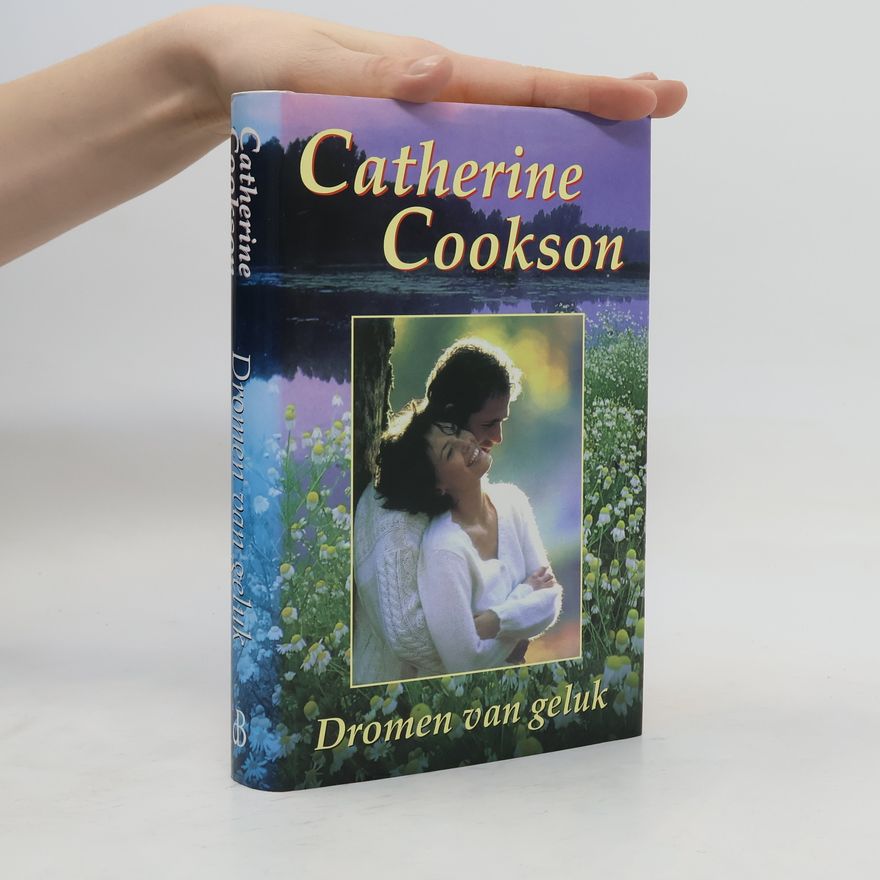 Catherine Cookson Dromen van geluk