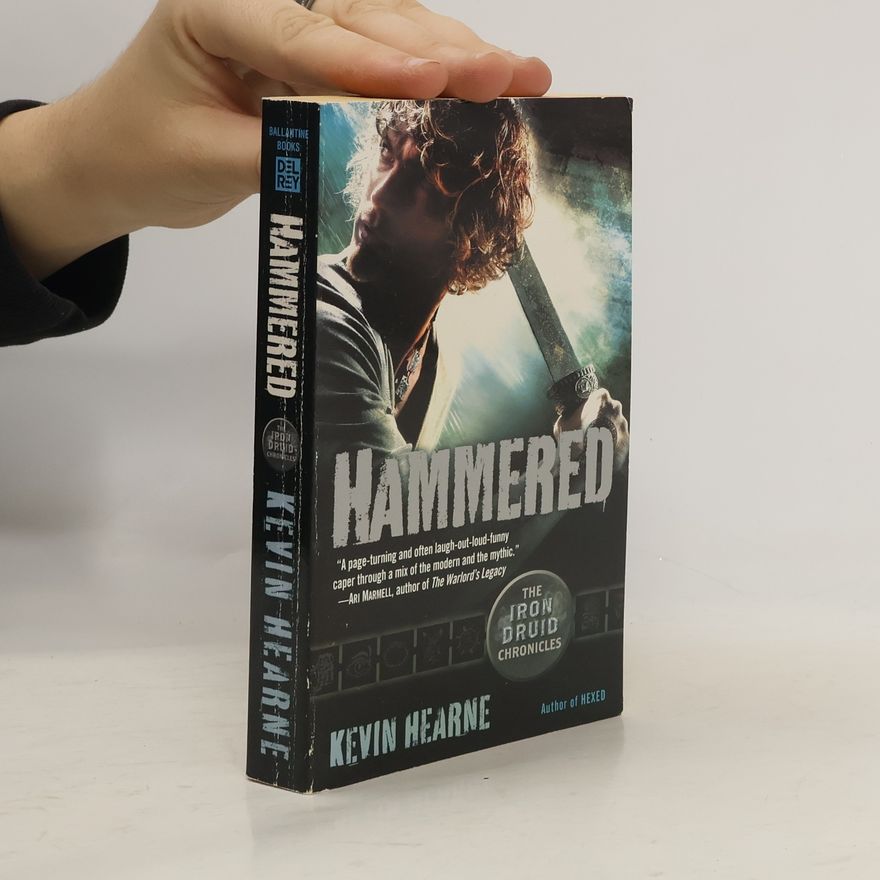 Kevin Hearne The Iron Druid Chronicles 3. Hammered