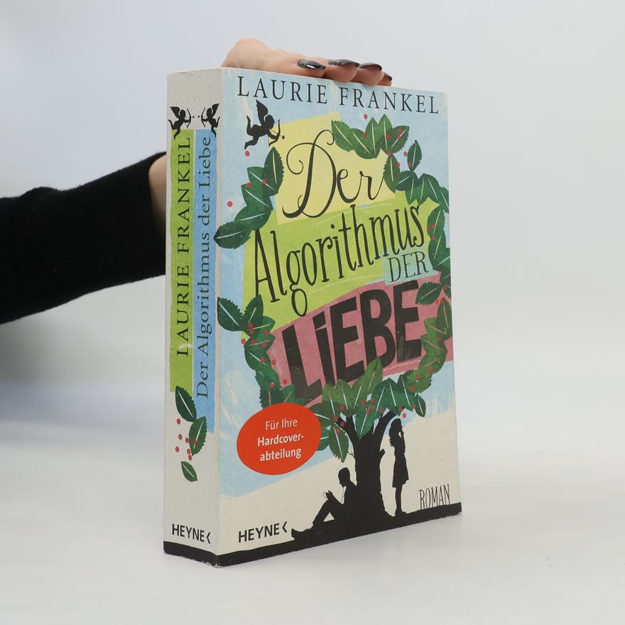 Laurie Frankel Der Algorithmus der Liebe