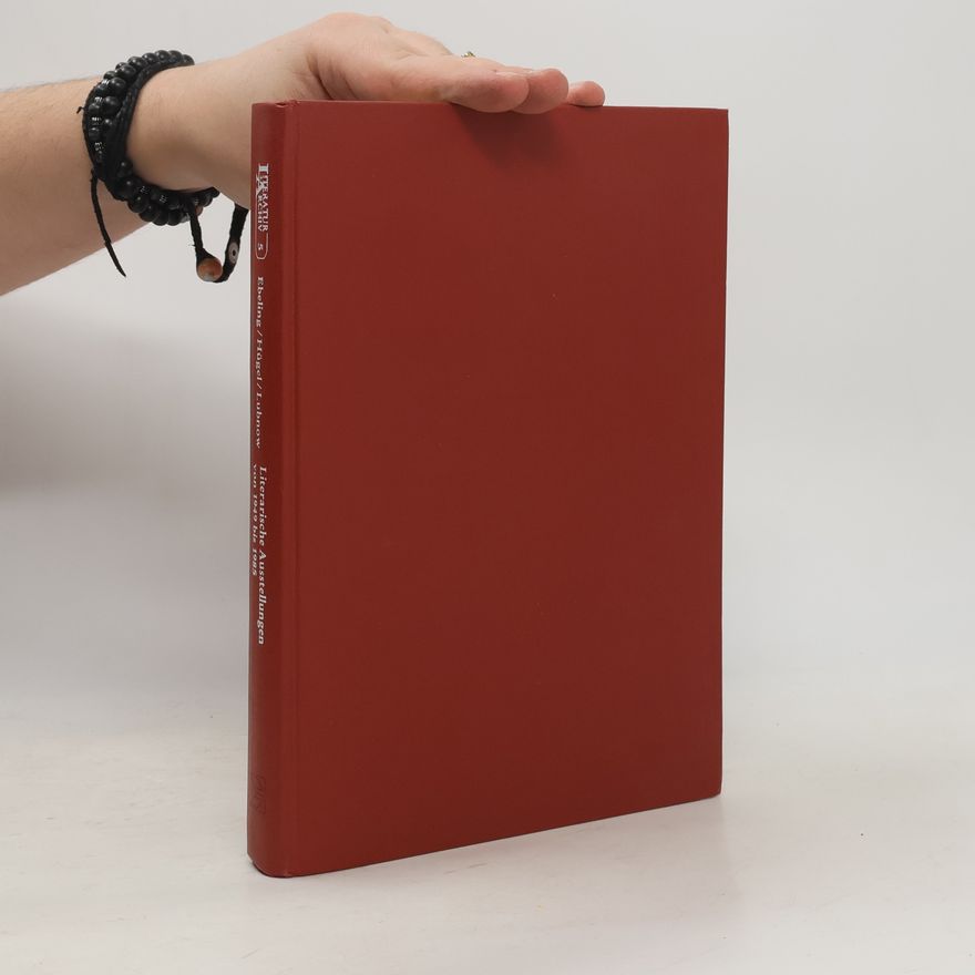 Ralf Lubnow Literatur und Archiv - 5: Literarische Ausstellungen von 1949 bis 1985