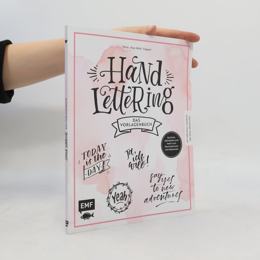 Tanja Cappell Handlettering: Das Vorlagenbuch