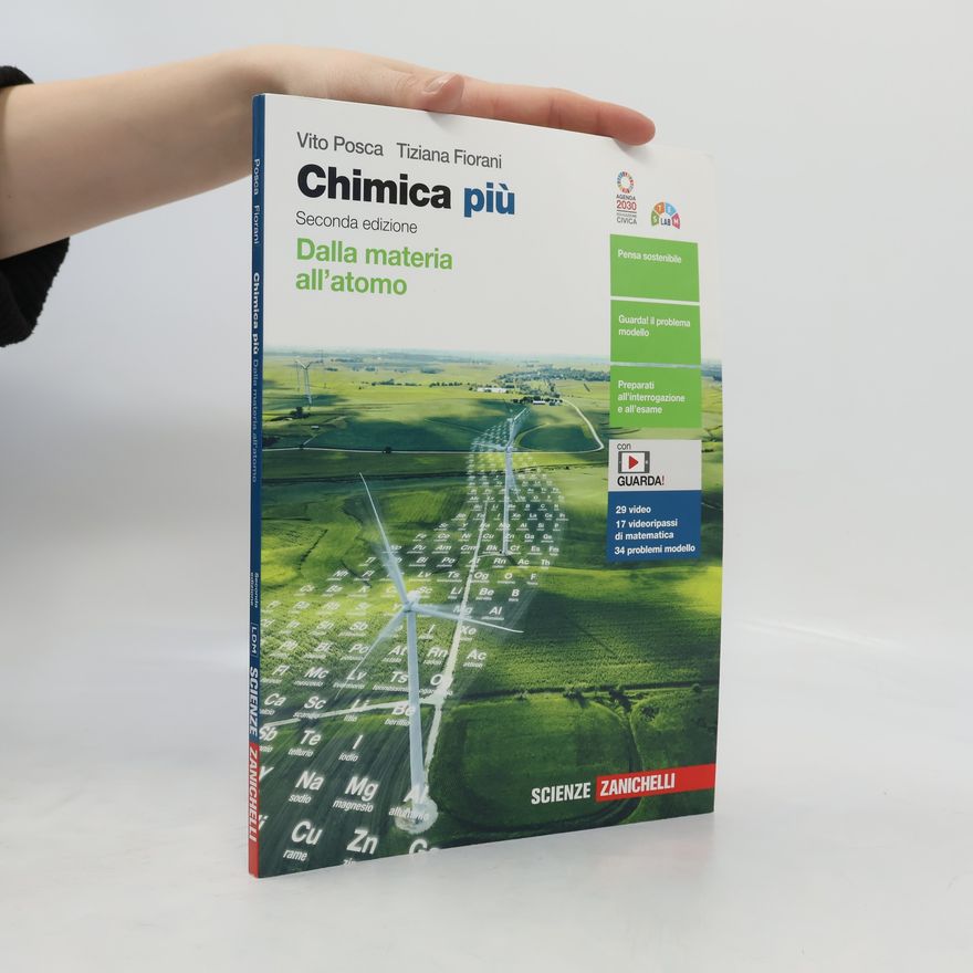 Tiziana Fiorani Chimica più. Dalla materia all'atomo