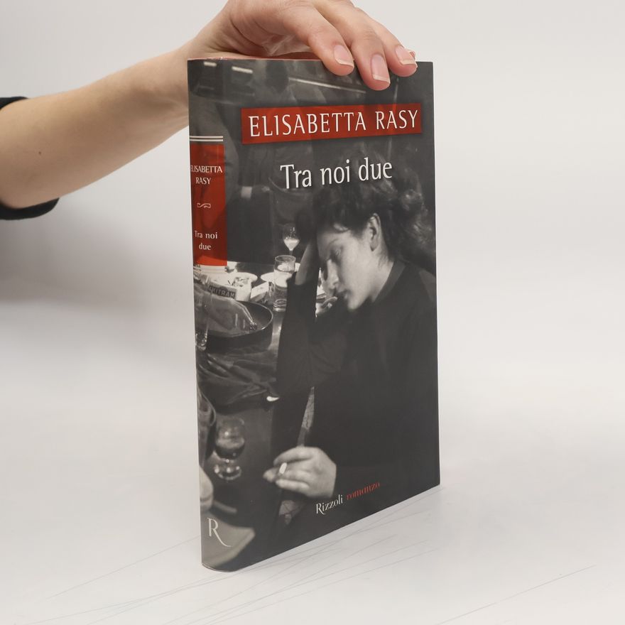 Elisabetta Rasy Tra noi due