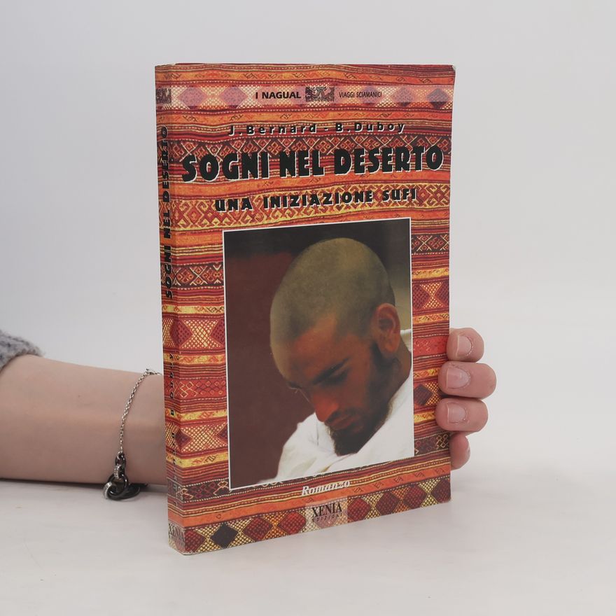 Jean L. Bernard I Nagual: Sogni nel deserto. Una iniziazione Sufi