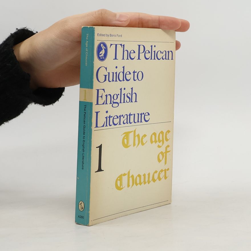Boris Ford The Pelican Guide to English Literature 1. The Age of Chaucer