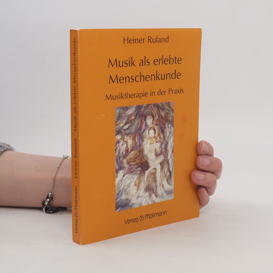 Heiner Ruland Musik als erlebte Menschenkunde