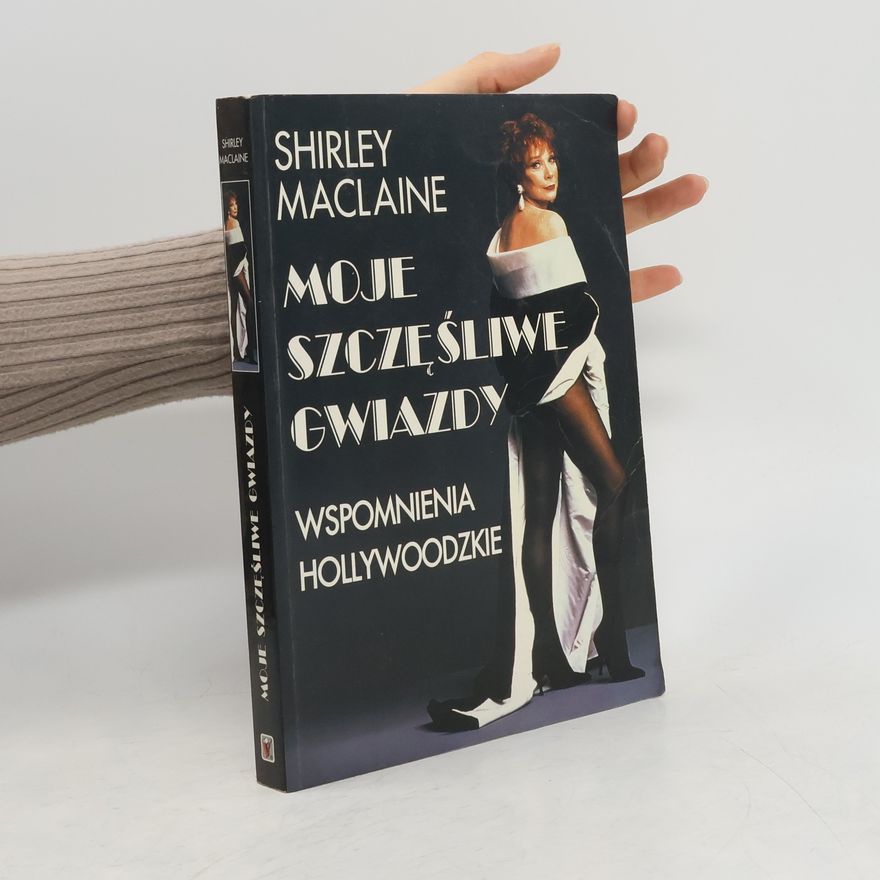 Shirley MacLaine Moje szczęśliwe gwiazdy