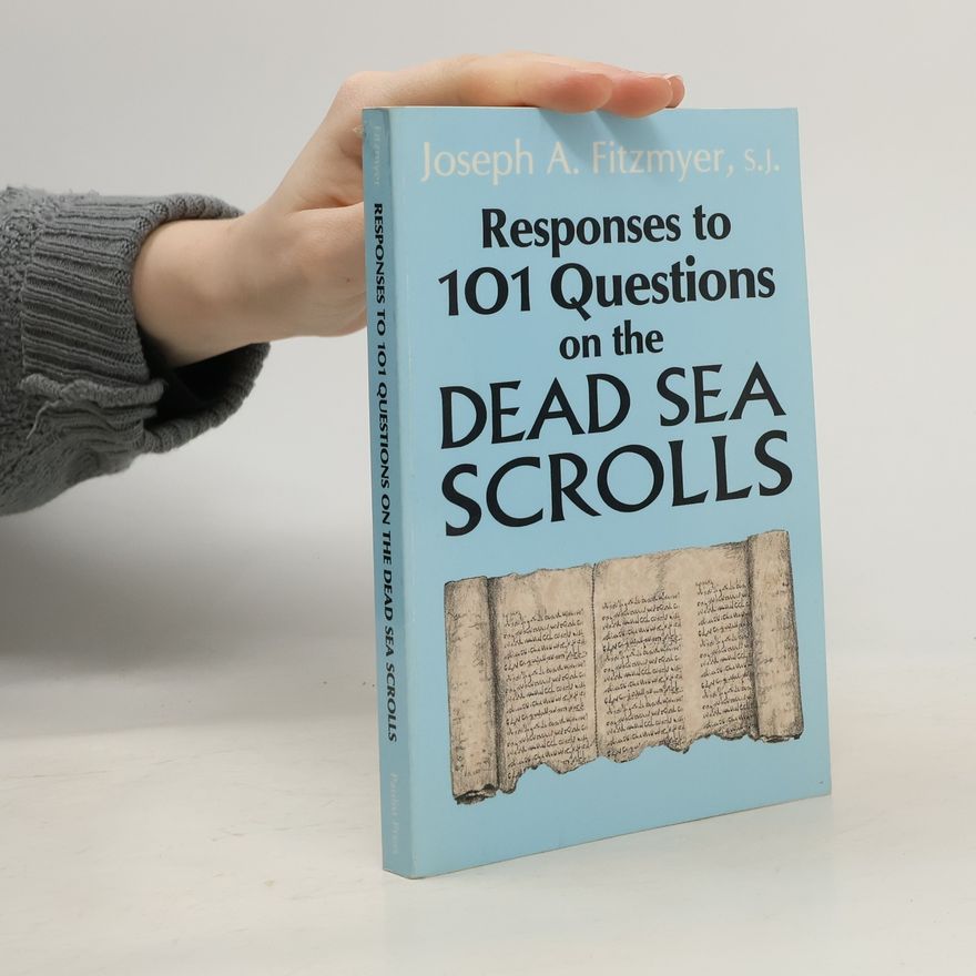 Joseph Fitzmyer Responses to 101 Questions on the Dead Sea Scrolls