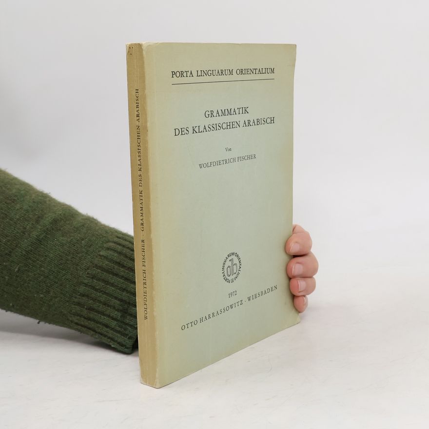 Wolfdietrich Fischer Grammatik des klassischen Arabisch