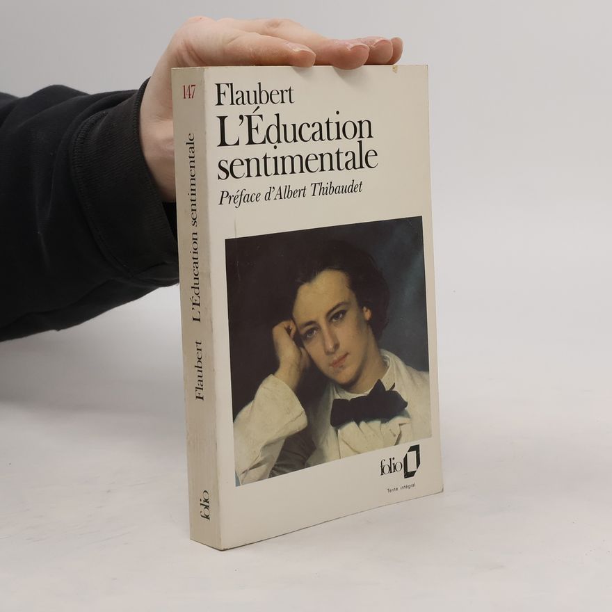 Gustave Flaubert Flaubert. L'Education sentimentale