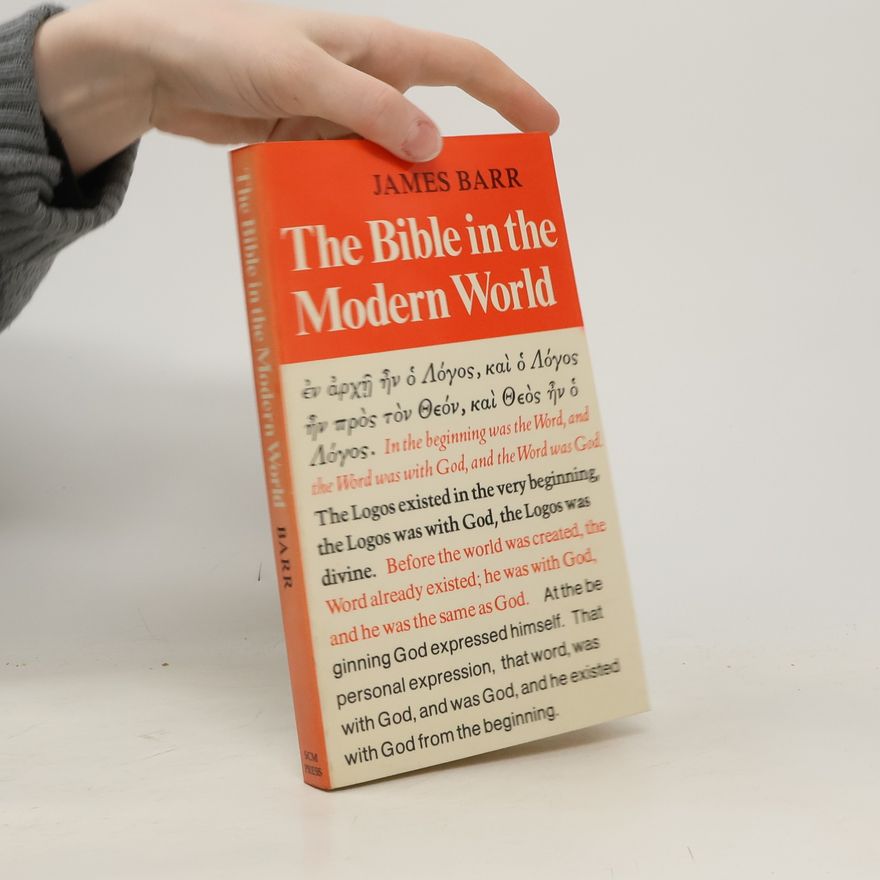 James Barr The Bible in the Modern World