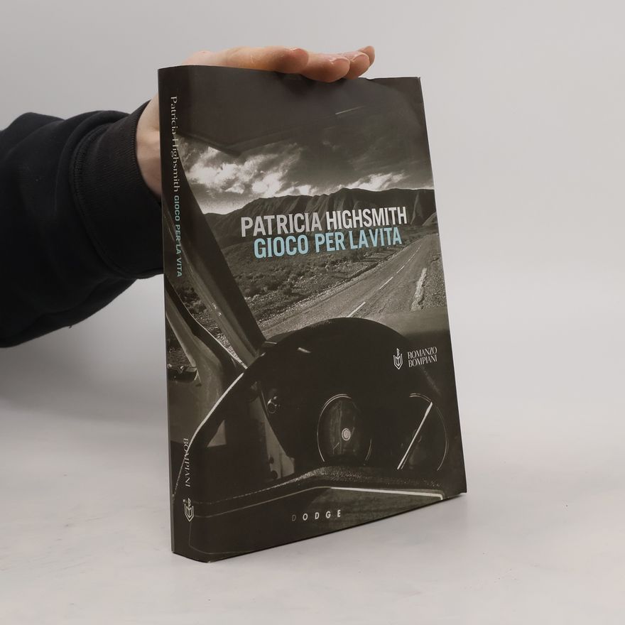 Patricia Highsmith Narrativa straniera: Gioco per la vita