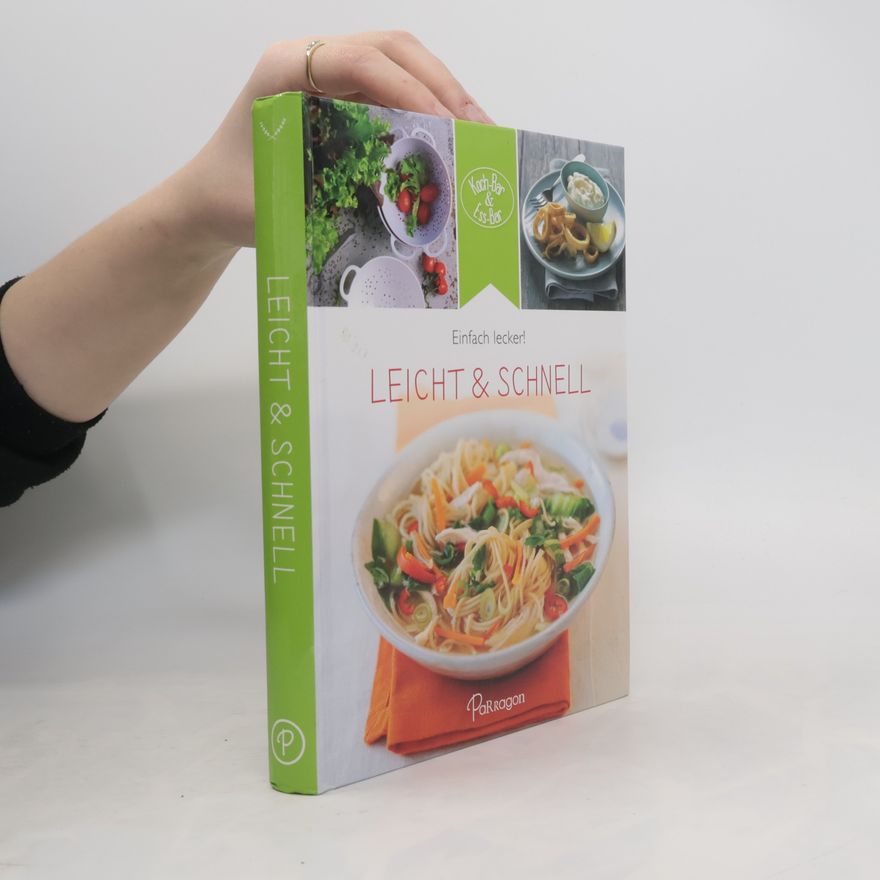 Autorenkollektiv Einfach lecker! Leicht & schnell