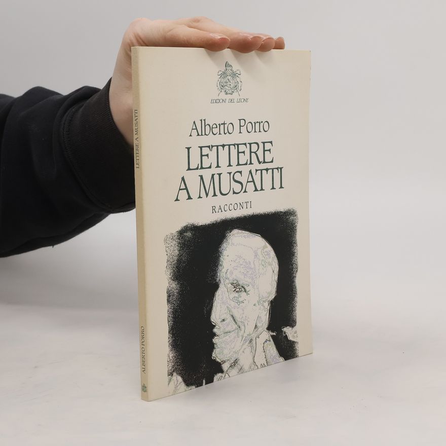 Alberto Porro Lettere a Musatti. Racconti
